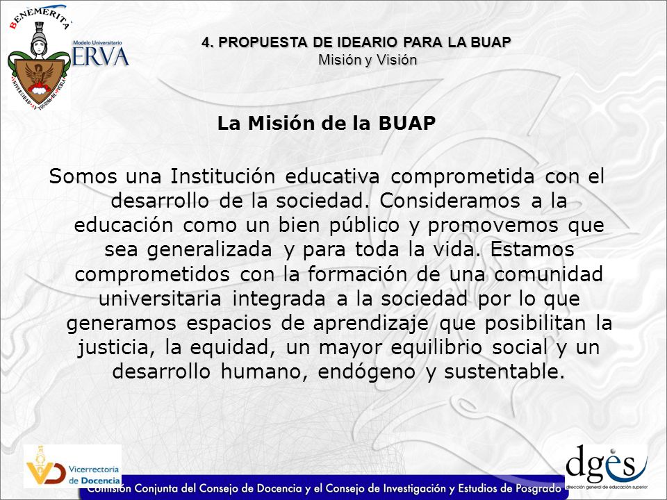 4. PROPUESTA DE IDEARIO PARA LA BUAP Misión y Visión