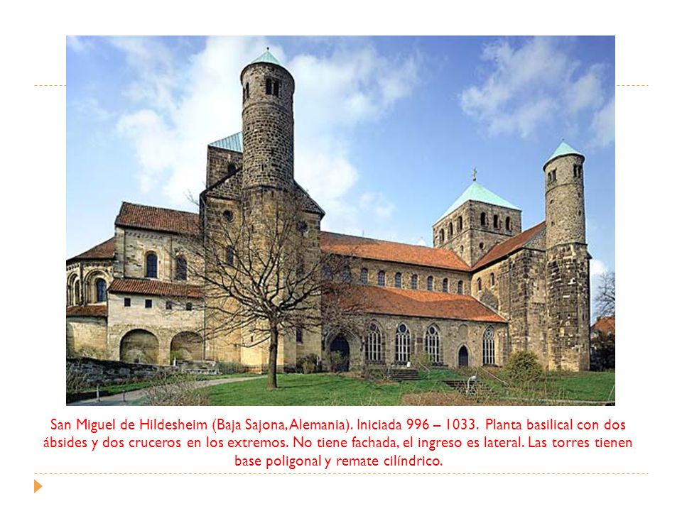 San Miguel de Hildesheim (Baja Sajona, Alemania). Iniciada 996 – 1033