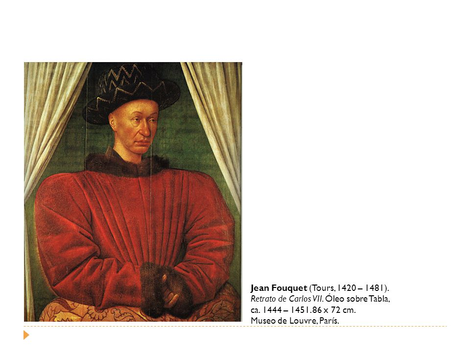 Jean Fouquet (Tours, 1420 – 1481). Retrato de Carlos VII. Óleo sobre Tabla, ca – x 72 cm.