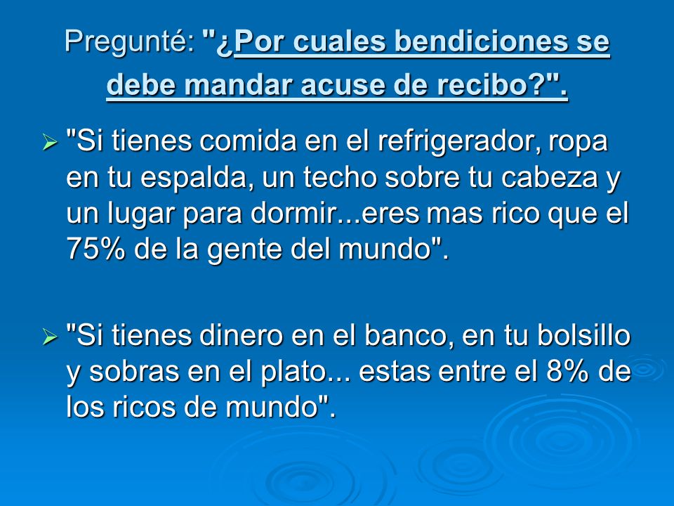 Pregunté: ¿Por cuales bendiciones se debe mandar acuse de recibo .