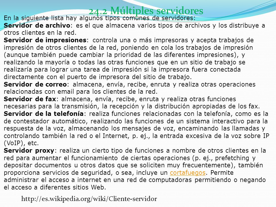 24.2 Múltiples servidores En la siguiente lista hay algunos tipos comunes de servidores: