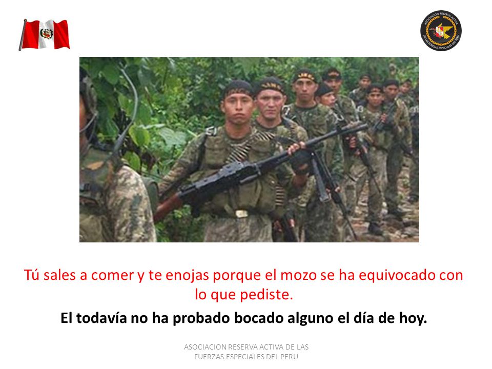 El todavía no ha probado bocado alguno el día de hoy.