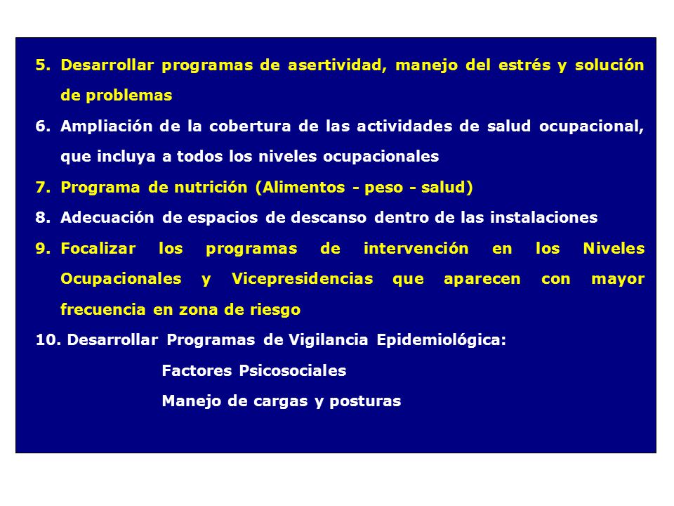 Desarrollar programas de asertividad, manejo del estrés y solución de problemas