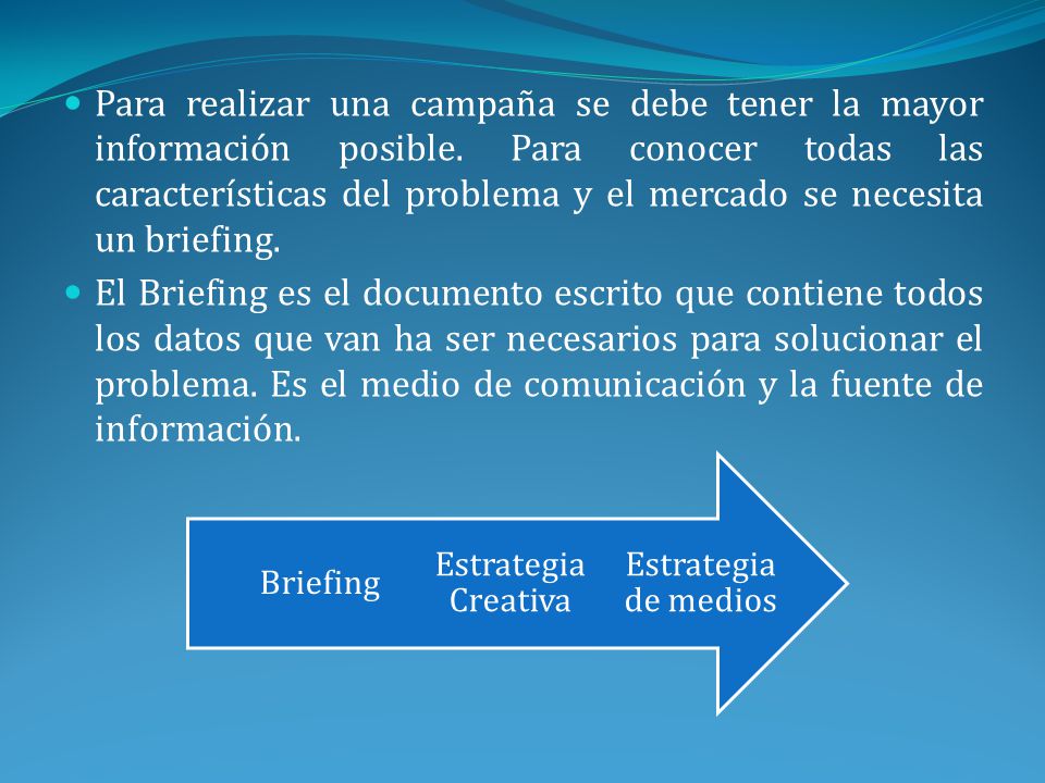 Para realizar una campaña se debe tener la mayor información posible