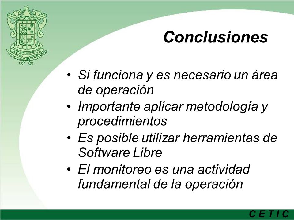Conclusiones Si funciona y es necesario un área de operación