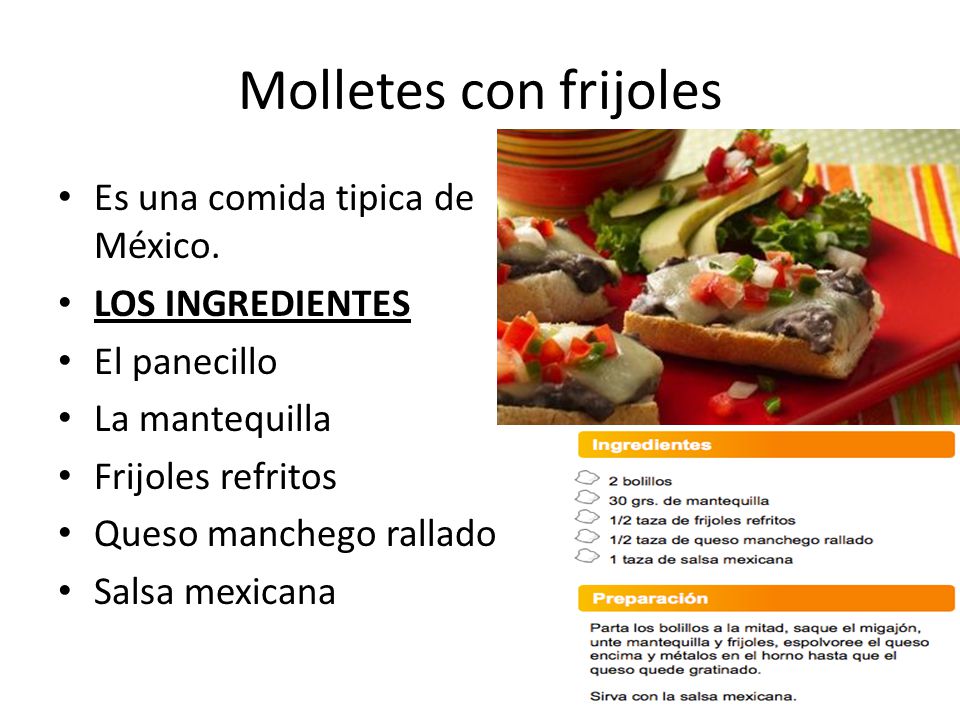 Molletes con frijoles Es una comida tipica de México. LOS INGREDIENTES