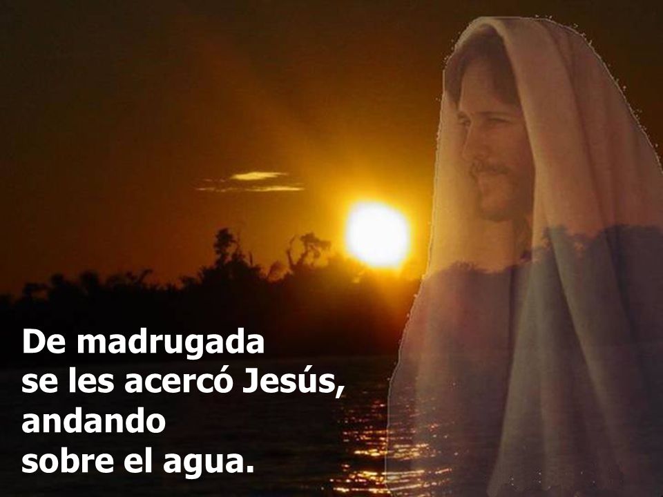 De madrugada se les acercó Jesús, andando sobre el agua.