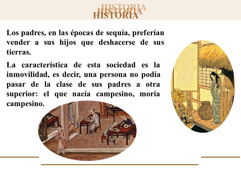 Los padres, en las épocas de sequía, preferían vender a sus hijos que deshacerse de sus tierras.