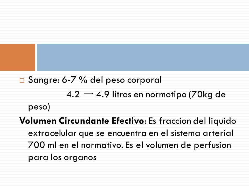 Sangre: 6-7 % del peso corporal