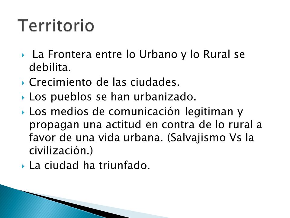 Territorio La Frontera entre lo Urbano y lo Rural se debilita.