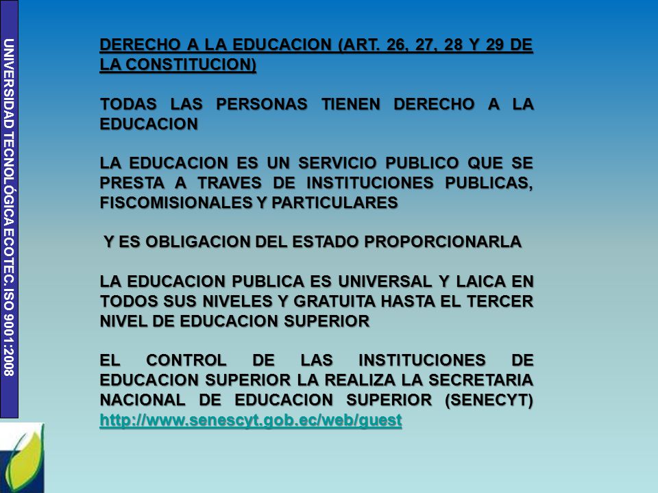 DERECHO A LA EDUCACION (ART. 26, 27, 28 Y 29 DE LA CONSTITUCION)