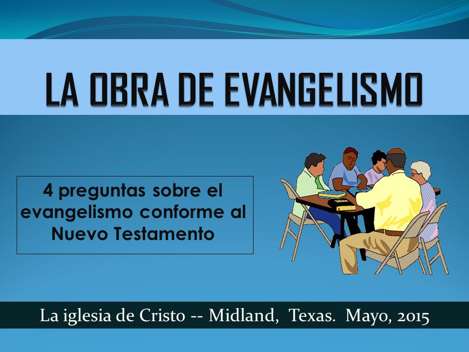 4 preguntas sobre el evangelismo conforme al Nuevo Testamento