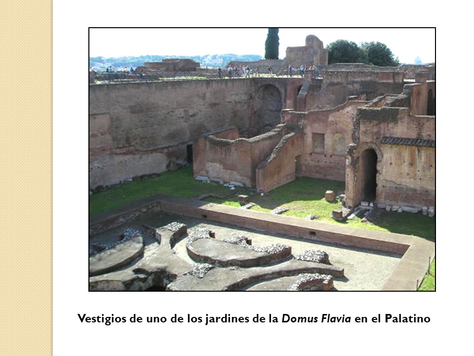 Vestigios de uno de los jardines de la Domus Flavia en el Palatino