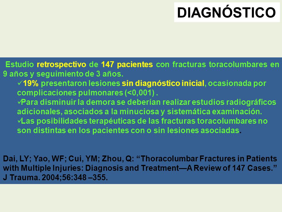 DIAGNÓSTICO Estudio retrospectivo de 147 pacientes con fracturas toracolumbares en 9 años y seguimiento de 3 años.