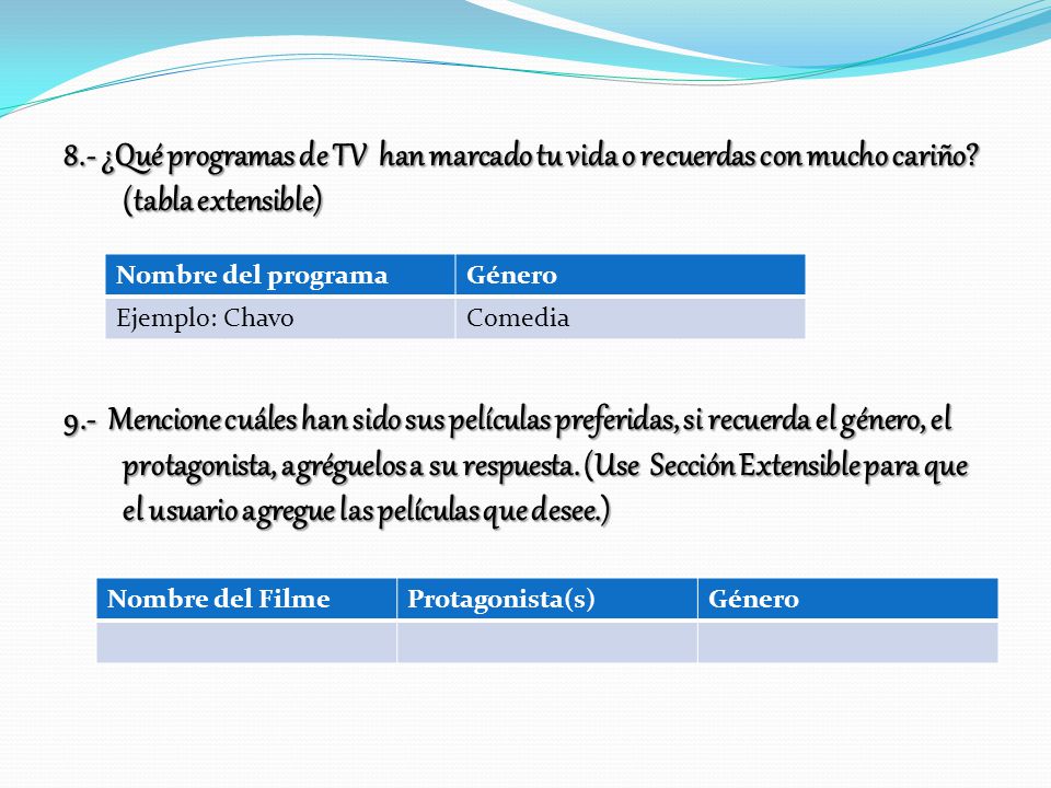 8.- ¿Qué programas de TV han marcado tu vida o recuerdas con mucho cariño (tabla extensible)
