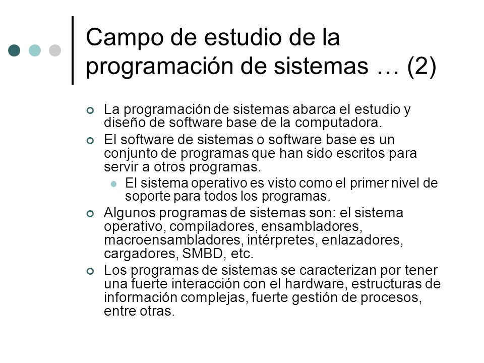 Campo de estudio de la programación de sistemas … (2)