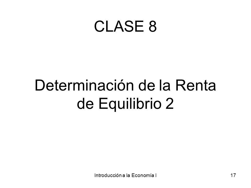 Determinación de la Renta de Equilibrio 2