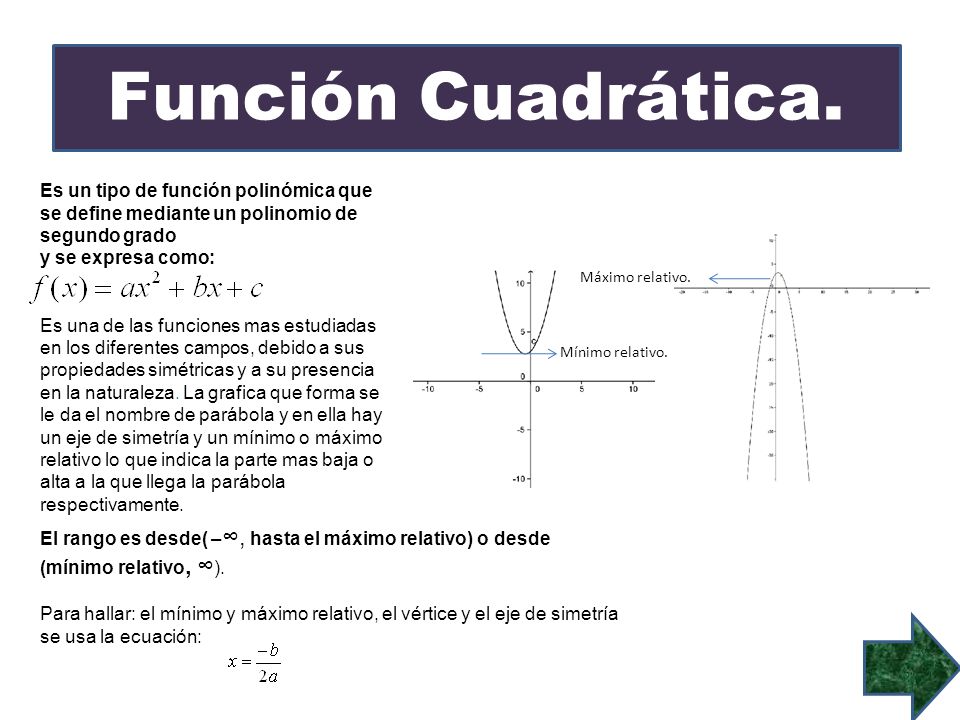 Función Cuadrática. Es un tipo de función polinómica que se define mediante un polinomio de segundo grado.