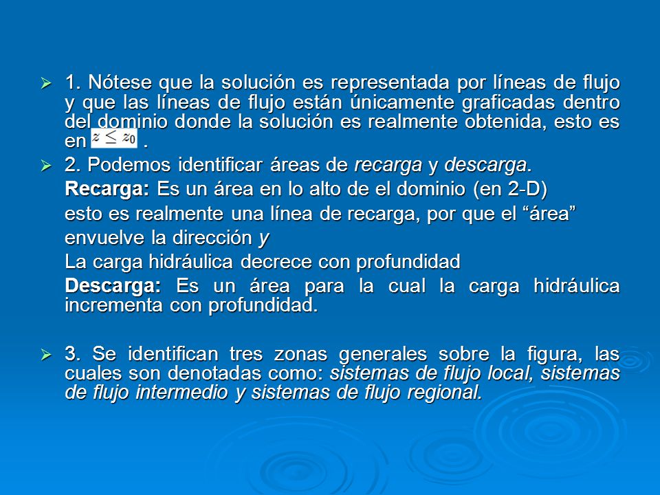 1. Nótese que la solución es representada por líneas de flujo y que las líneas de flujo están únicamente graficadas dentro del dominio donde la solución es realmente obtenida, esto es en .