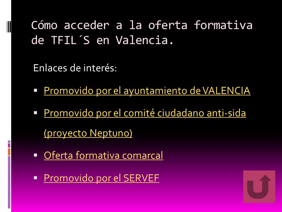 Cómo acceder a la oferta formativa de TFIL´S en Valencia.