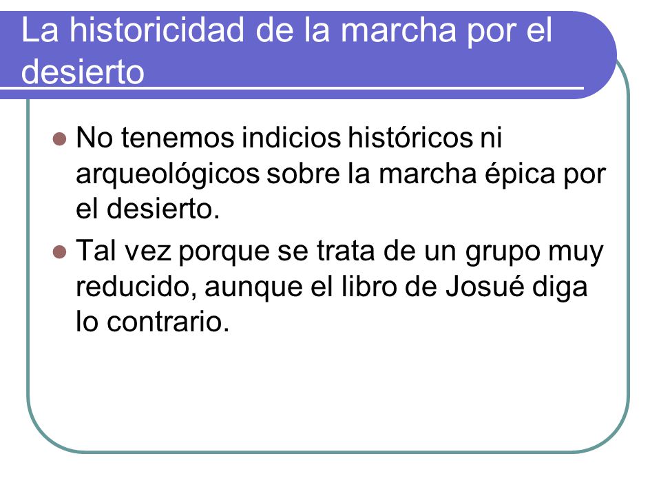 La historicidad de la marcha por el desierto