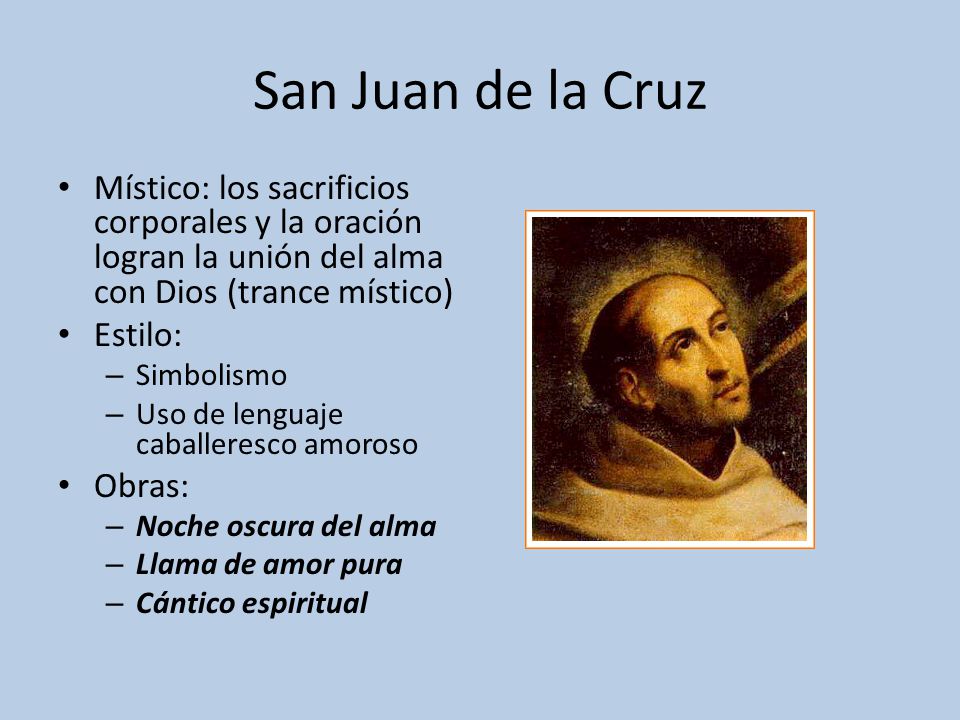 San Juan de la Cruz Místico: los sacrificios corporales y la oración logran la unión del alma con Dios (trance místico)