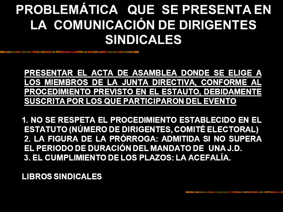 PROBLEMÁTICA QUE SE PRESENTA EN LA COMUNICACIÓN DE DIRIGENTES SINDICALES
