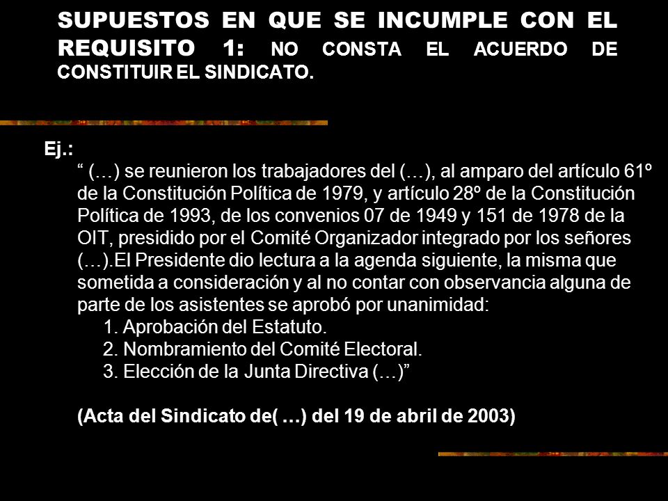 SUPUESTOS EN QUE SE INCUMPLE CON EL REQUISITO 1: NO CONSTA EL ACUERDO DE CONSTITUIR EL SINDICATO.