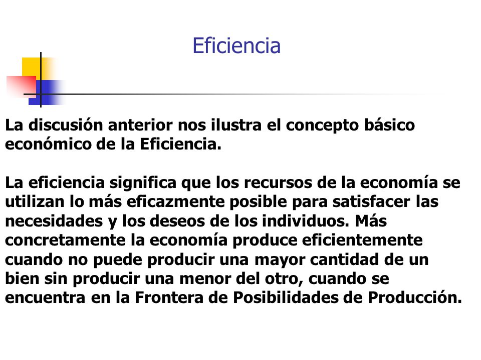 Eficiencia La discusión anterior nos ilustra el concepto básico
