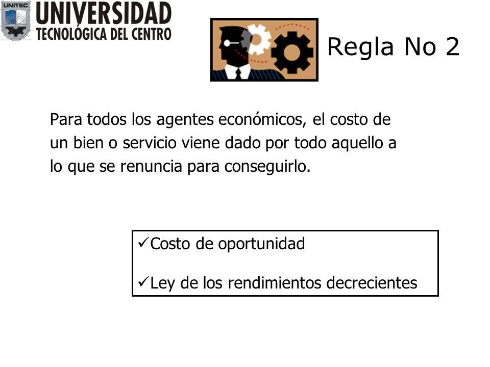 Regla No 2 Para todos los agentes económicos, el costo de