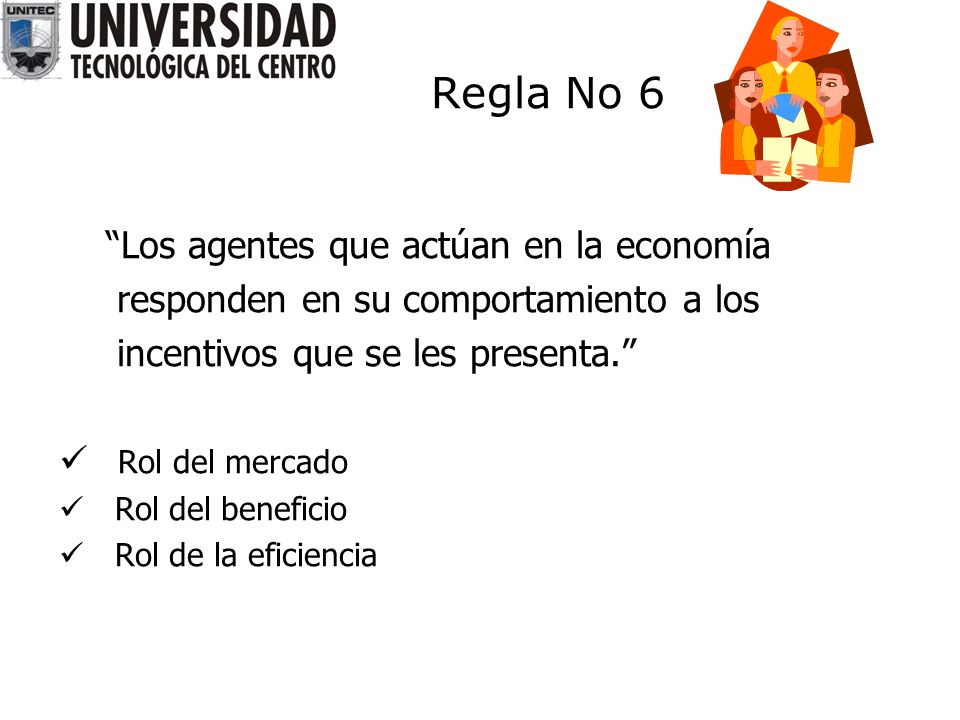 Regla No 6 Los agentes que actúan en la economía
