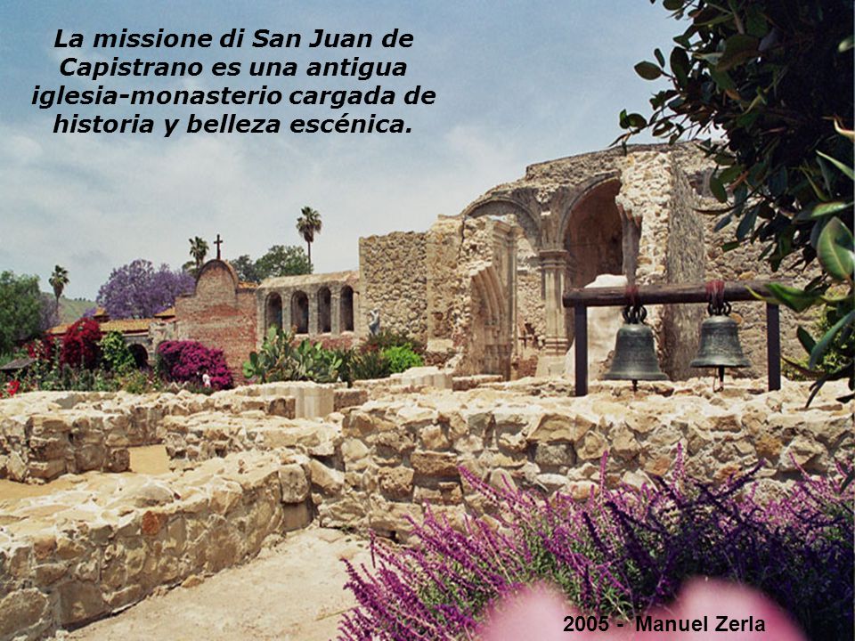 La missione di San Juan de Capistrano es una antigua iglesia-monasterio cargada de historia y belleza escénica.