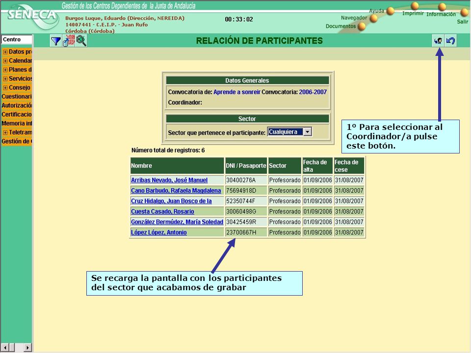 1º Para seleccionar al Coordinador/a pulse este botón.