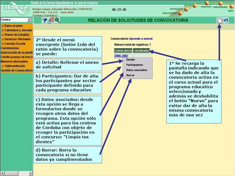 2º Desde el menú emergente (botón Izdo del ratón sobre la convocatoria) se puede: