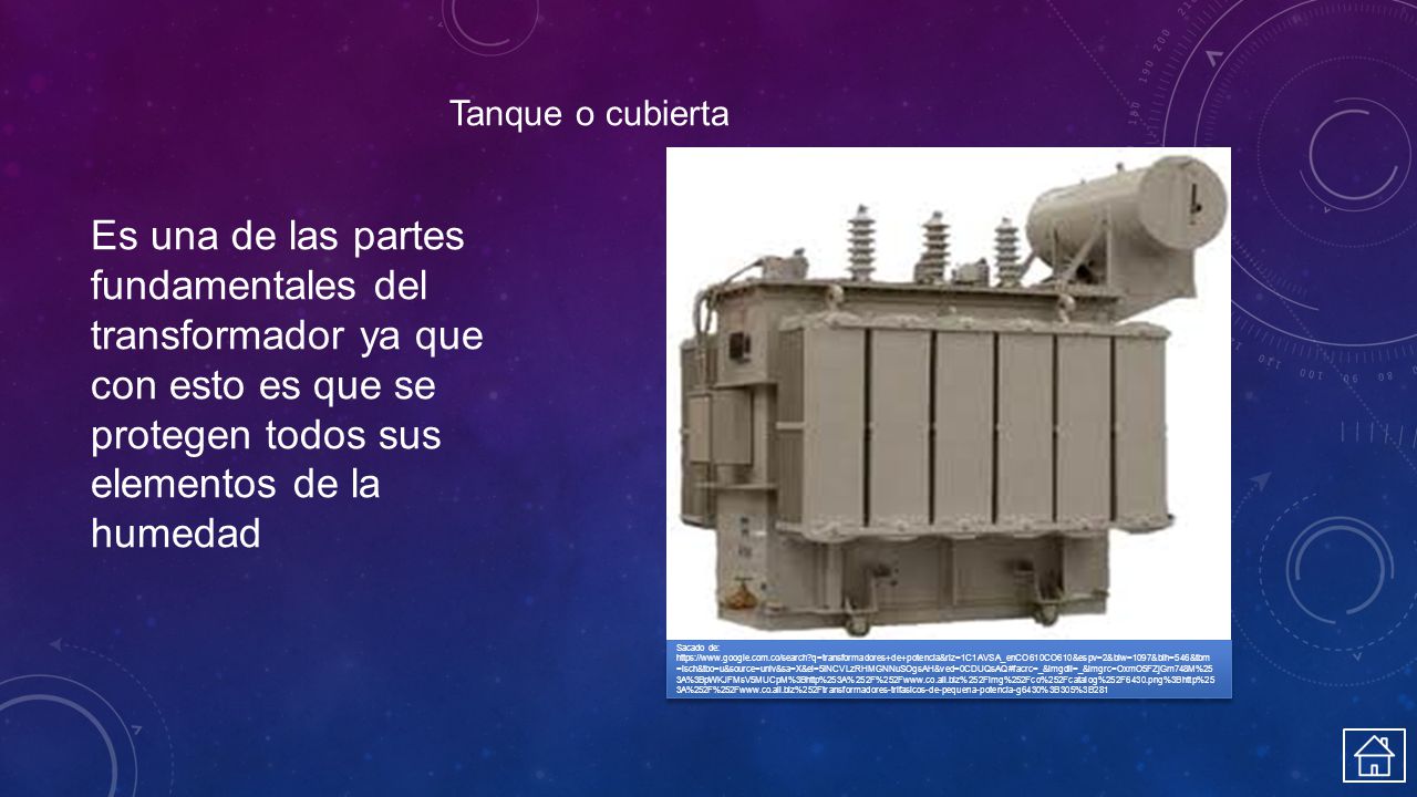 Tanque o cubierta Es una de las partes fundamentales del transformador ya que con esto es que se protegen todos sus elementos de la humedad.