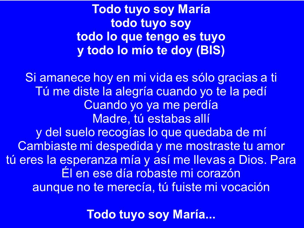 todo lo que tengo es tuyo y todo lo mío te doy (BIS)