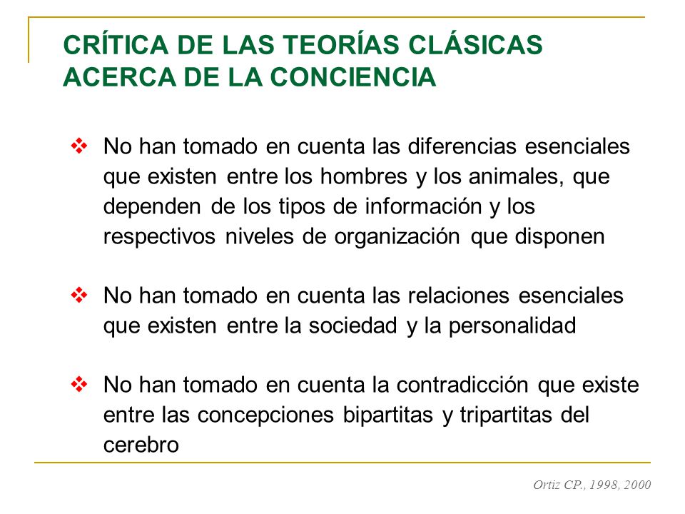 CRÍTICA DE LAS TEORÍAS CLÁSICAS ACERCA DE LA CONCIENCIA