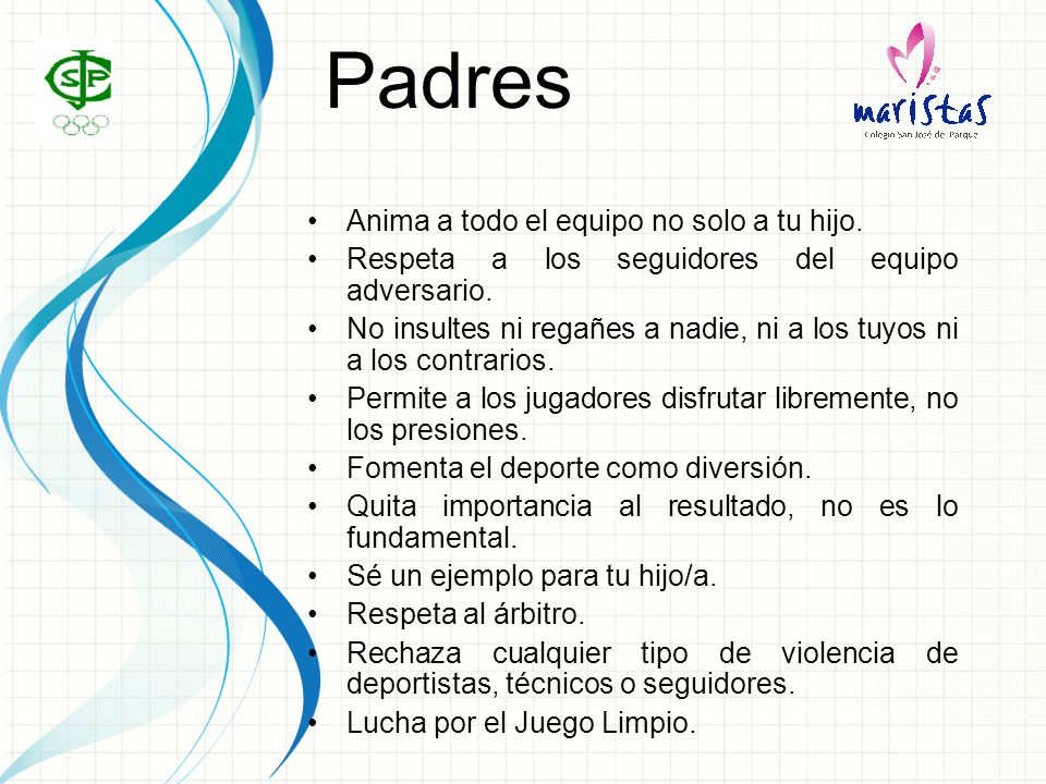 Padres Anima a todo el equipo no solo a tu hijo.