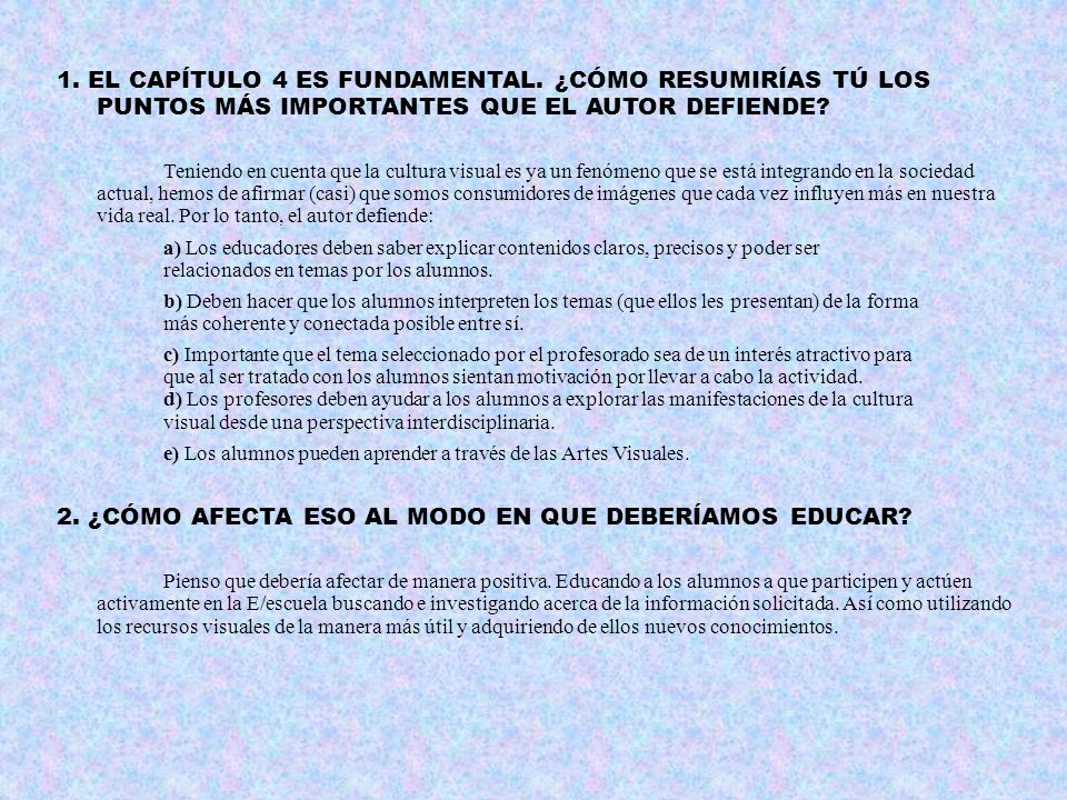 2. ¿CÓMO AFECTA ESO AL MODO EN QUE DEBERÍAMOS EDUCAR