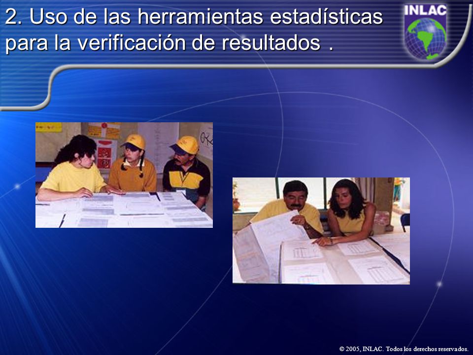 2. Uso de las herramientas estadísticas para la verificación de resultados .
