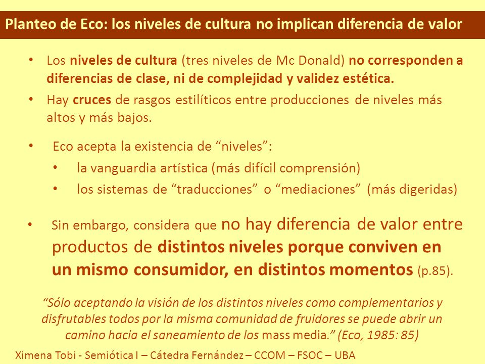 Planteo de Eco: los niveles de cultura no implican diferencia de valor