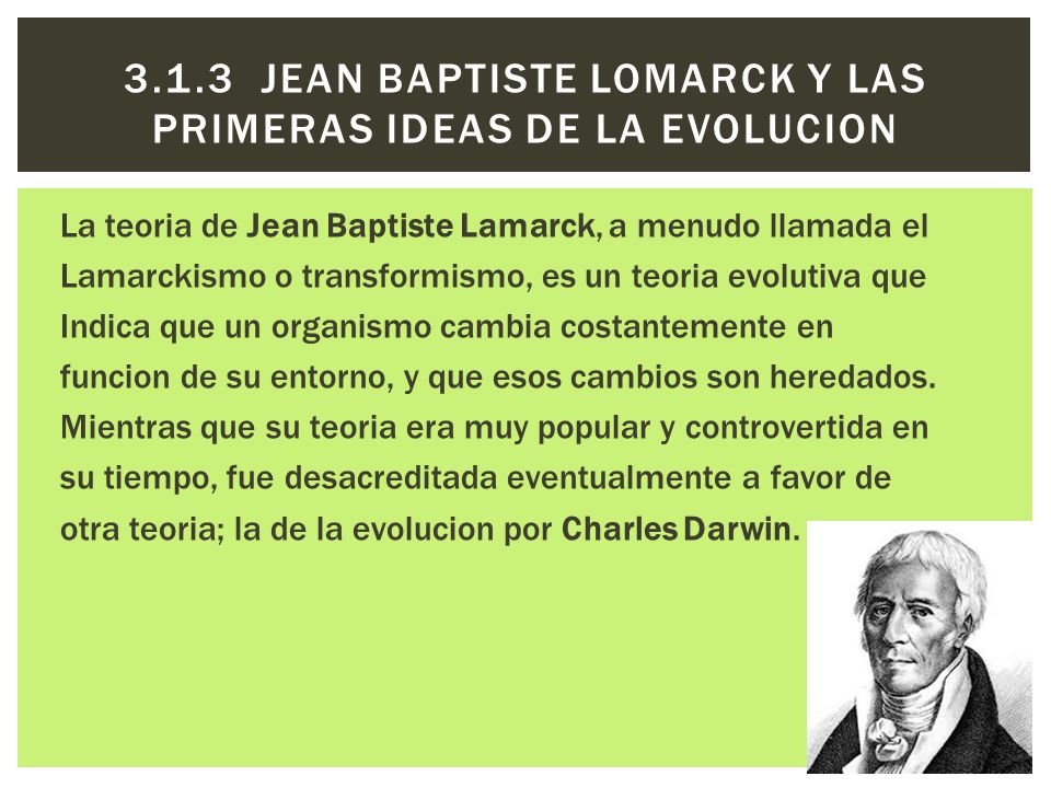 3.1.3 Jean Baptiste Lomarck y las primeras ideas de la evolucion