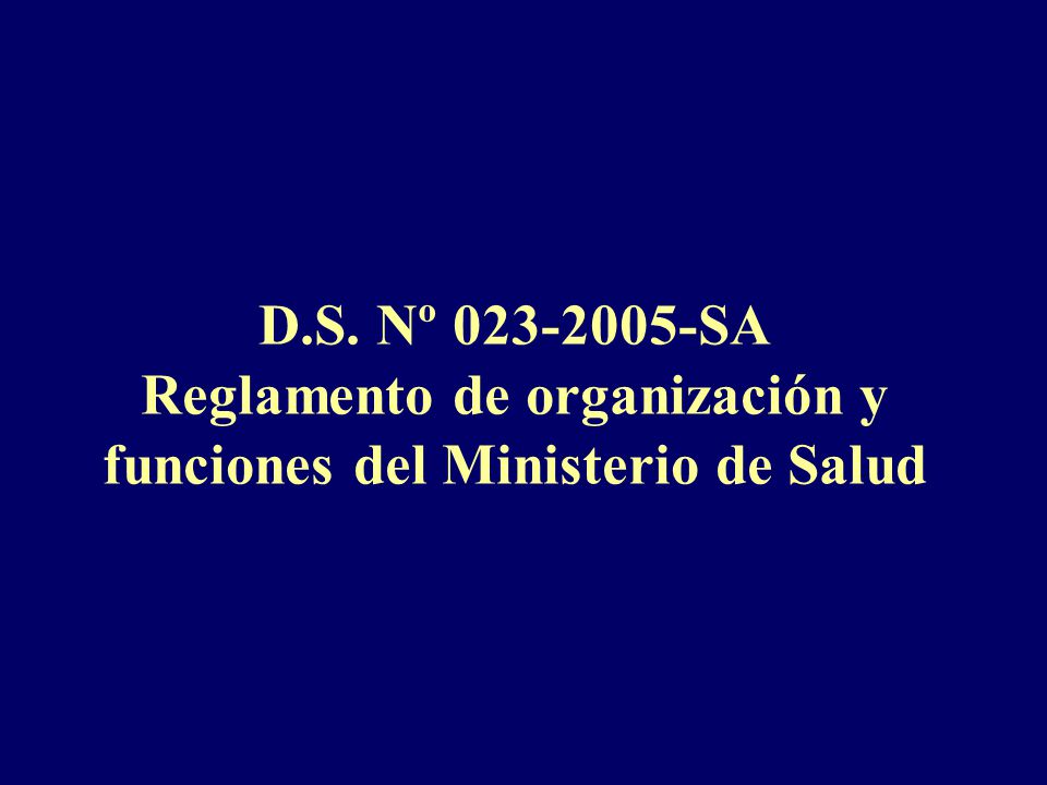 D.S. Nº SA Reglamento de organización y funciones del Ministerio de Salud