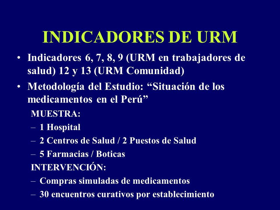 INDICADORES DE URM Indicadores 6, 7, 8, 9 (URM en trabajadores de salud) 12 y 13 (URM Comunidad)