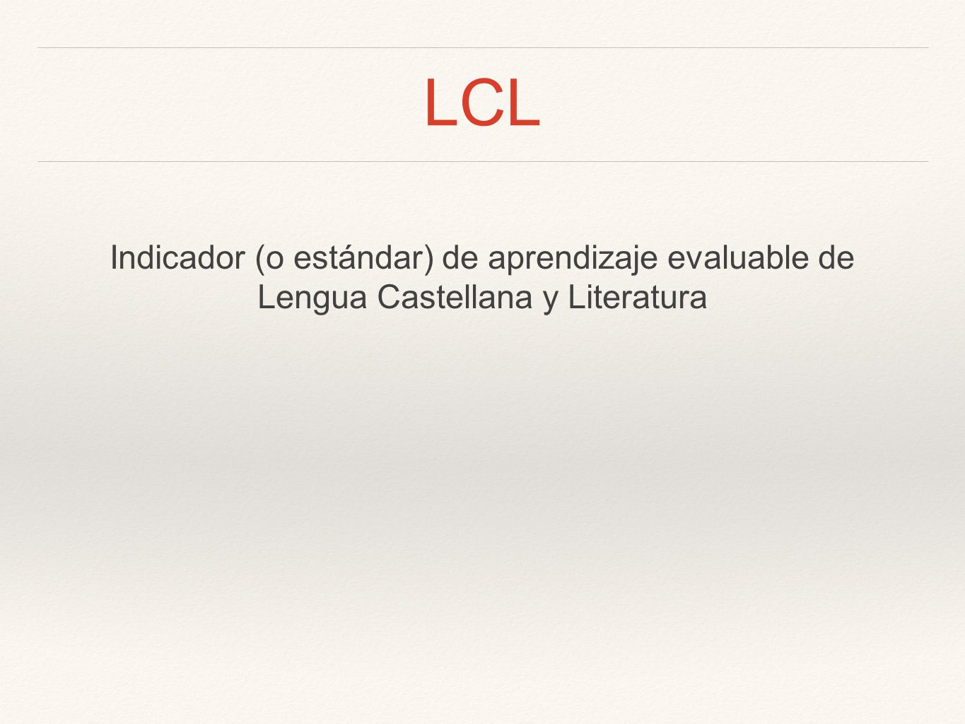 LCL Indicador (o estándar) de aprendizaje evaluable de Lengua Castellana y Literatura