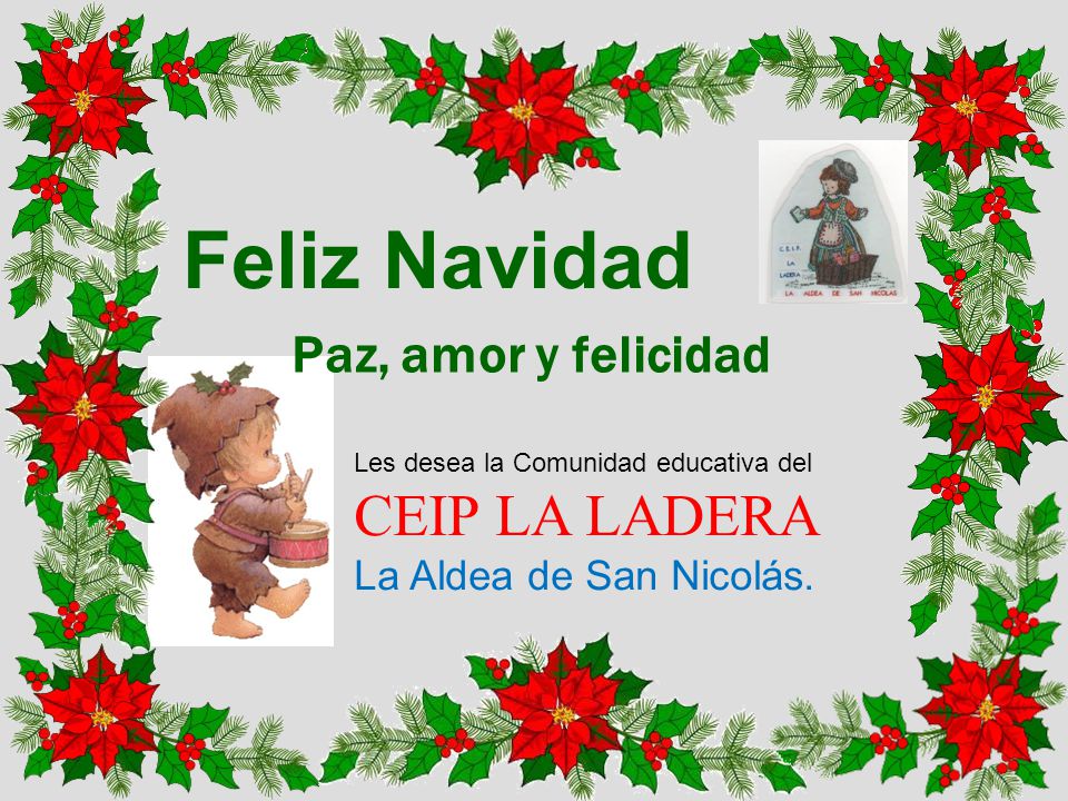 Feliz Navidad Paz, amor y felicidad La Aldea de San Nicolás.