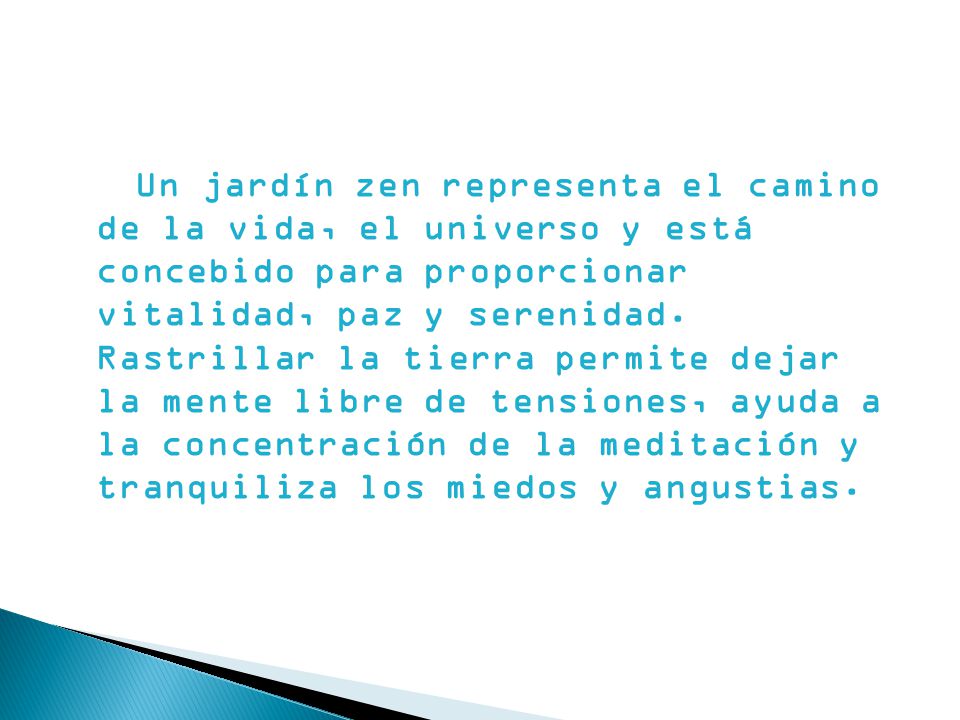 Un jardín zen representa el camino de la vida, el universo y está concebido para proporcionar vitalidad, paz y serenidad.