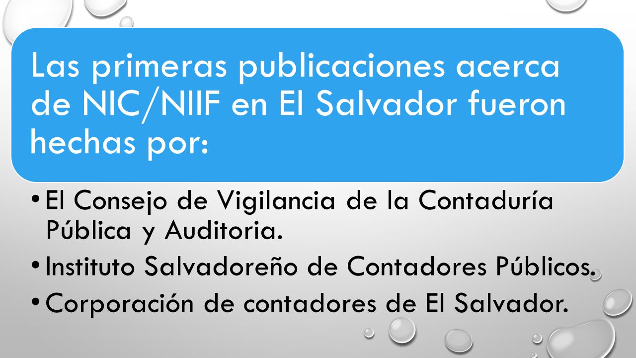 Las primeras publicaciones acerca de NIC/NIIF en El Salvador fueron hechas por: