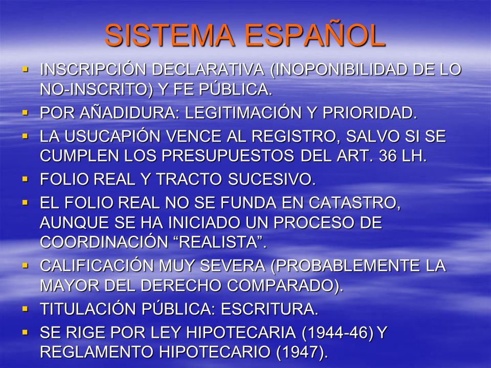 SISTEMA ESPAÑOL INSCRIPCIÓN DECLARATIVA (INOPONIBILIDAD DE LO NO-INSCRITO) Y FE PÚBLICA. POR AÑADIDURA: LEGITIMACIÓN Y PRIORIDAD.