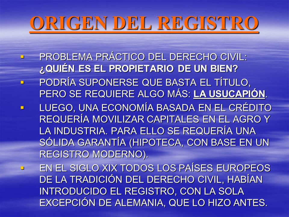 ORIGEN DEL REGISTRO PROBLEMA PRÁCTICO DEL DERECHO CIVIL: ¿QUIÉN ES EL PROPIETARIO DE UN BIEN